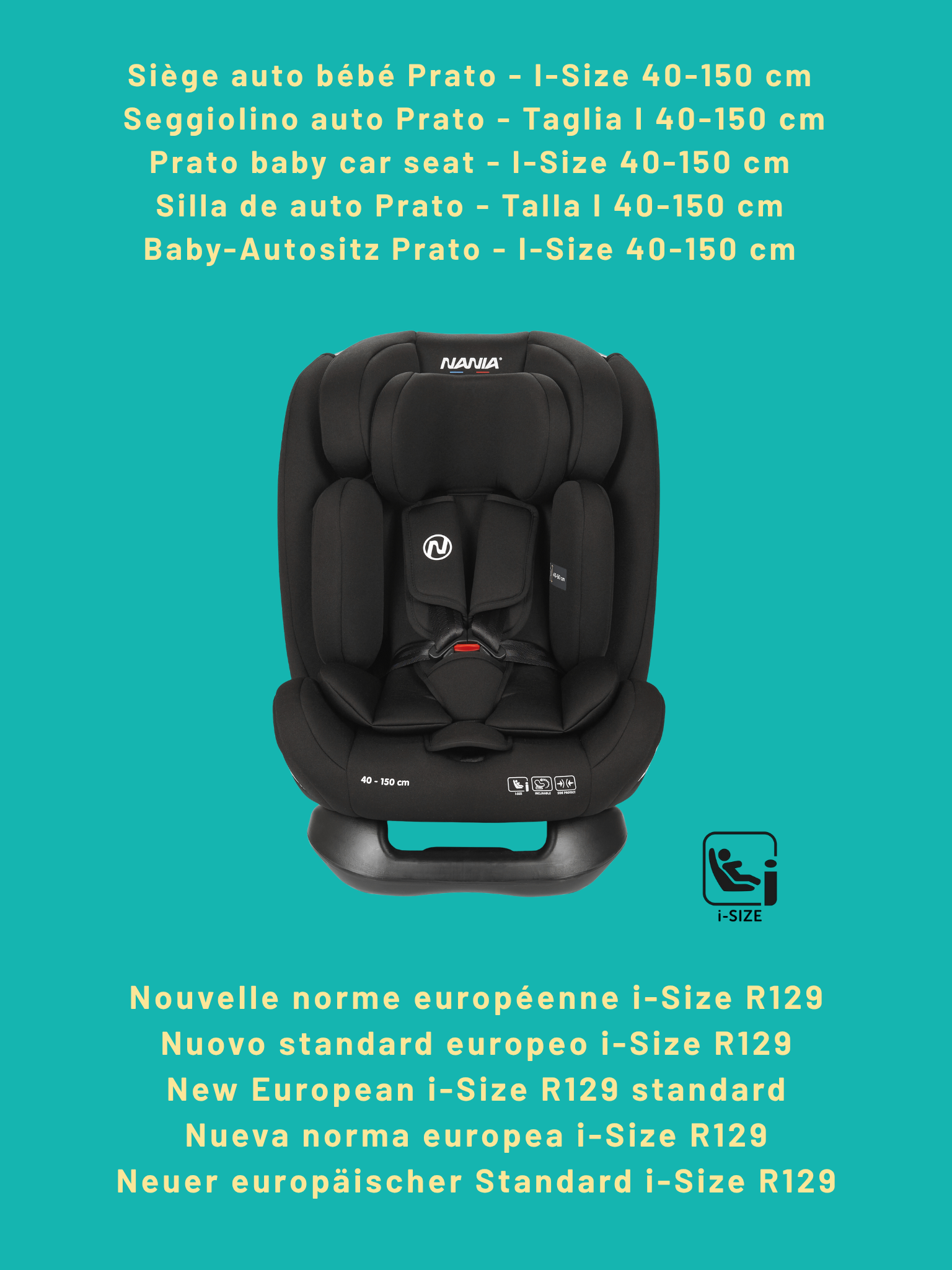 Nania Siège auto enfant Prato - I-Size 40-150 cm - Evolutif naissance jusqu'à 12 ans environ - Fixations ceinture de sécurité- Réglage de l'Appui-tête et de l'Inclinaison, Insert Lombaire et Réducteur